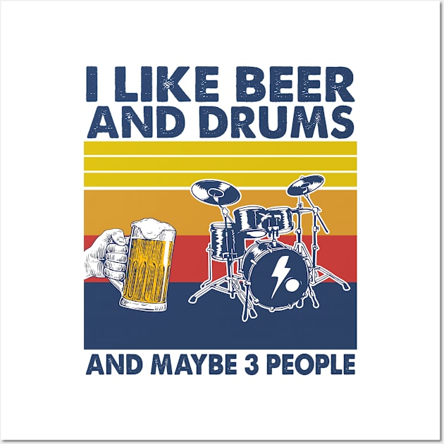 I like beer and drums and maybe 3 perople Wall Art by Shaniya Abernathy